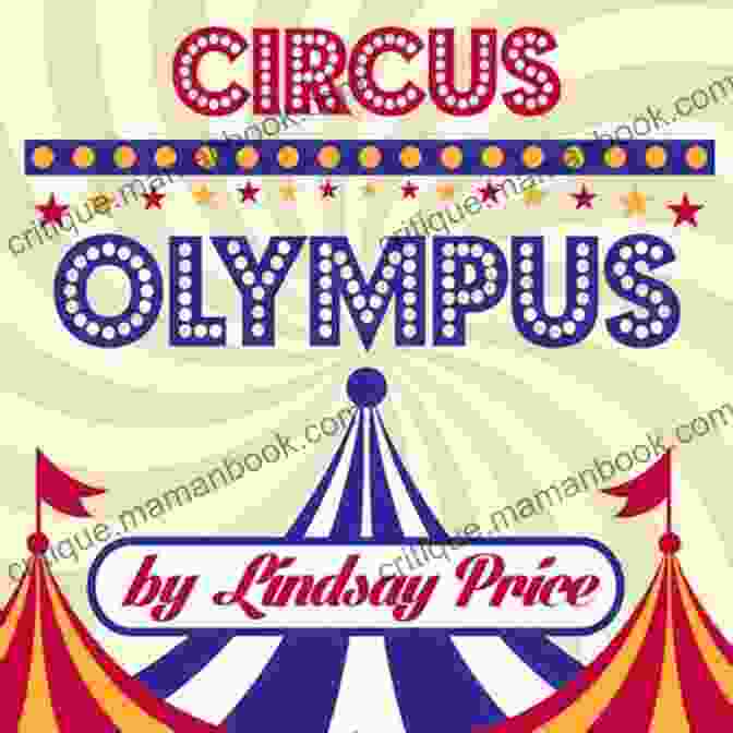 Circus Olympus Lindsay Price Clowns Engaging In A Side Splitting Comedy Routine Circus Olympus Lindsay Price