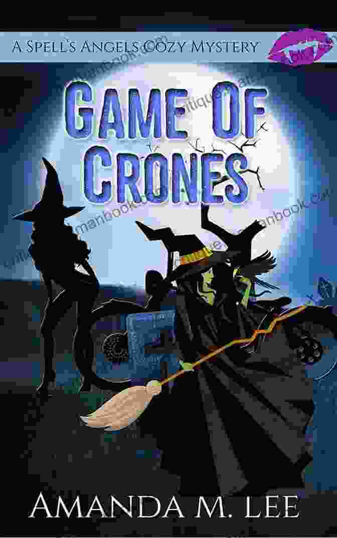 Game Of Crones Spell Angels Cozy Mystery Book Cover Featuring A Group Of Senior Citizens Dressed As Witches Game Of Crones (A Spell S Angels Cozy Mystery 8)