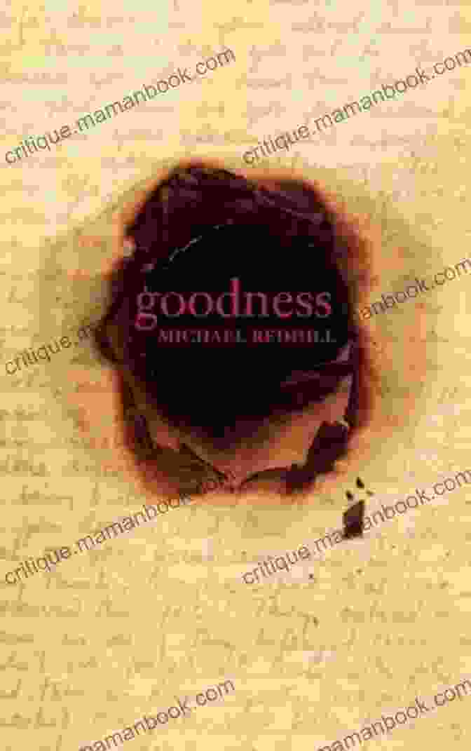 Goodness By Michael Redhill Goodness Michael Redhill