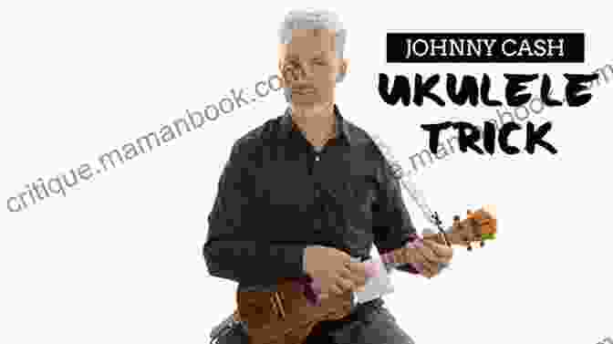 Johnny Cash Playing Ukulele Ukulele Songs For Beginners: Folk And Country Tunes