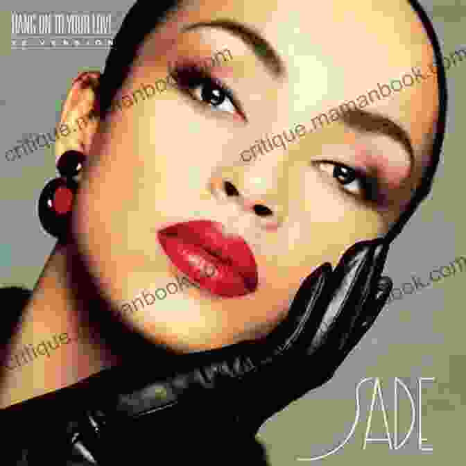 Sade Sade The Love Biography