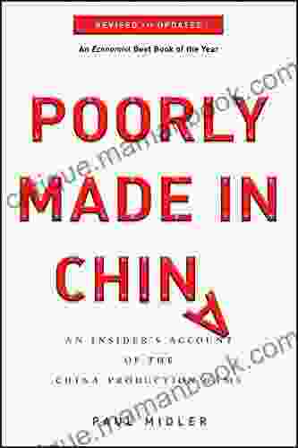 Poorly Made in China: An Insider s Account of the China Production Game