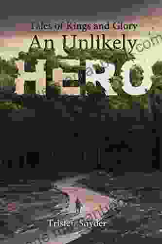 An Unlikely Hero (Tales of Kings Glory 1)