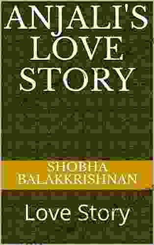 Anjali S Love Story: Love Story