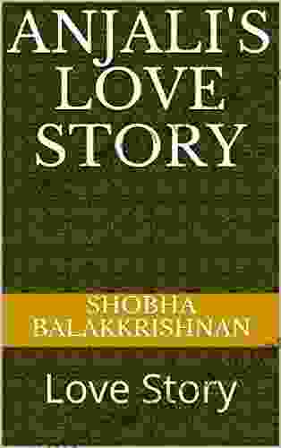 Anjali s Love Story: Love Story