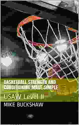 BASKETBALL Strength And Conditioning Made SIMPLE: USAW Level II