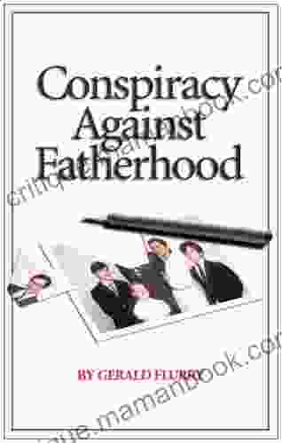 Conspiracy Against Fatherhood Brooks D Kubik
