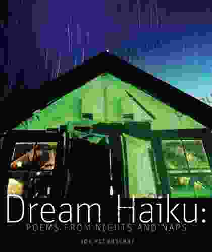 Dream Haiku: Poems from Nights and Naps