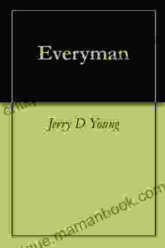 Everyman Jerry D Young