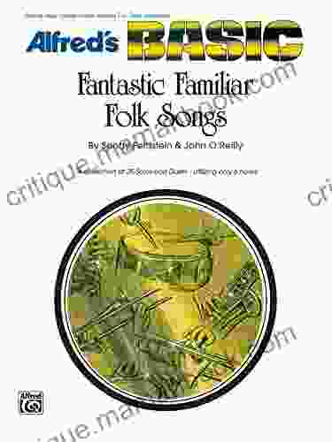 Fantastic Familiar Folk Songs: For B Flat Instruments (Clarinet Bass Clarinet Cornet Baritone T C Tenor Saxophone) (Alfred S Basic)