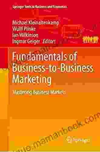 Fundamentals of Business to Business Marketing: Mastering Business Markets (Springer Texts in Business and Economics)