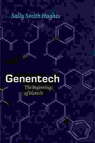 Genentech: The Beginnings Of Biotech (Synthesis)
