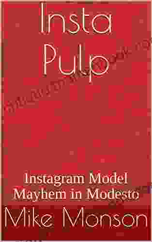 Insta Pulp: Instagram Model Mayhem in Modesto