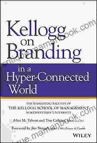 Kellogg On Branding In A Hyper Connected World