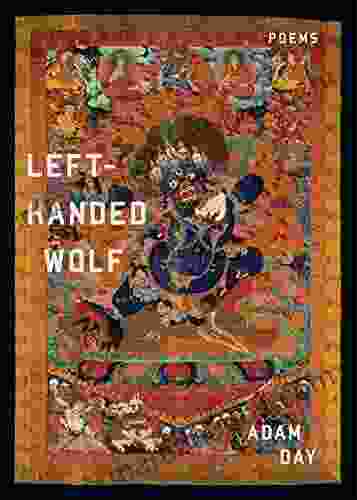 Left Handed Wolf: Poems Adam Day
