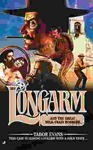 Longarm 304: Longarm and the Great Milk Train Robbery