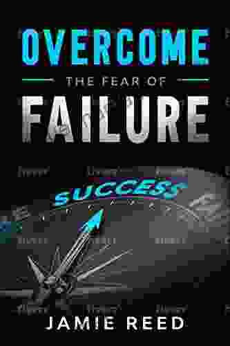 Overcome The Fear Of Failure
