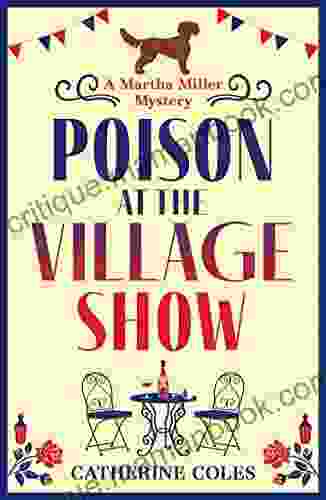 Poison At The Village Show: The Start Of A BRAND NEW Cozy Murder Mystery From Catherine Coles For 2024 (The Martha Miller Mysteries 1)