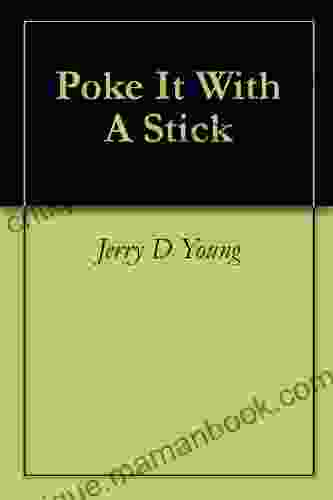 Poke It With A Stick