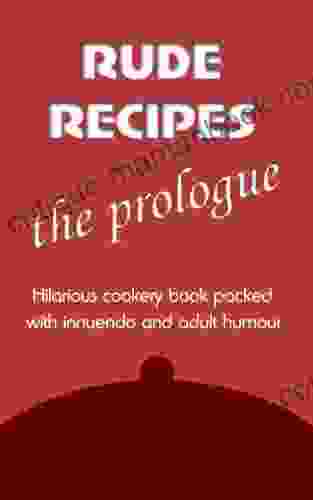 Rude Recipes The Prologue