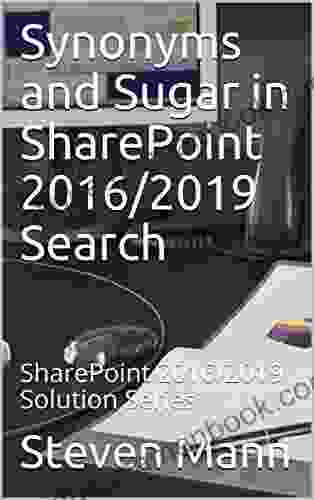 Synonyms And Sugar In SharePoint 2024/2024 Search: SharePoint 2024/2024 Solution