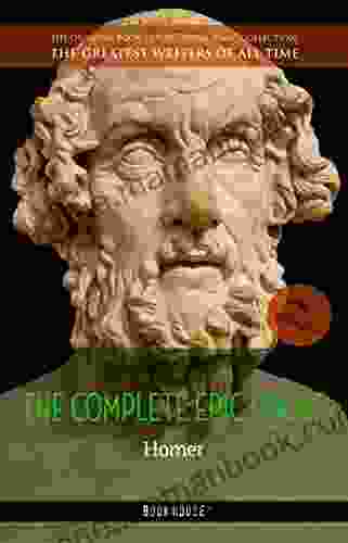 Homer: The Complete Epic Poems (The Greatest Writers Of All Time 23)