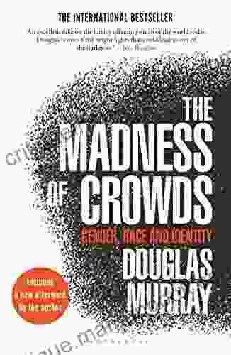 The Madness Of Crowds: Gender Race And Identity