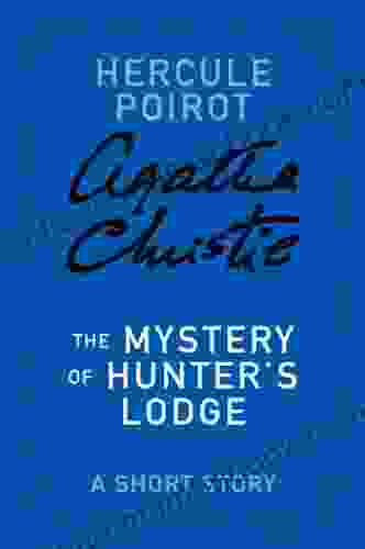 The Mystery of Hunter s Lodge: A Hercule Poirot Story (Hercule Poirot Mysteries)