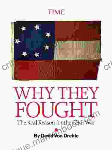 Why They Fought: The Real Reason for the Civil War (Kindle Single)