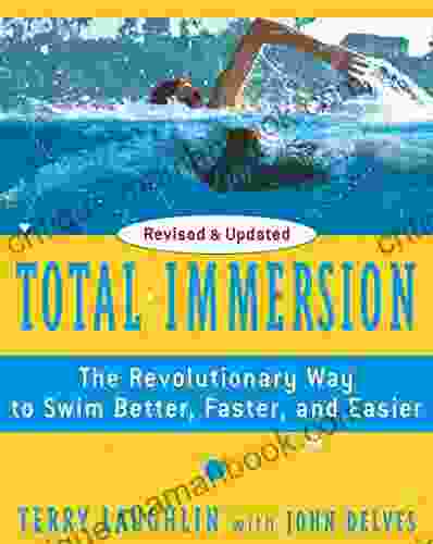 Total Immersion: The Revolutionary Way To Swim Better Faster And Easier