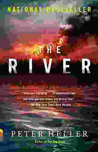 The River: A Novel Peter Heller