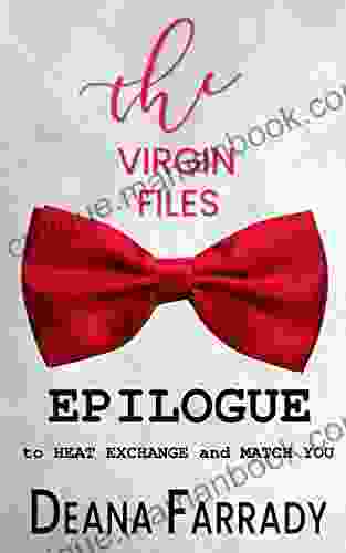 Epilogue: To Heat Exchange And Match You (The Virgin Files)