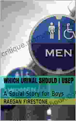 Which Urinal Should I Use?: A Social Story For Boys